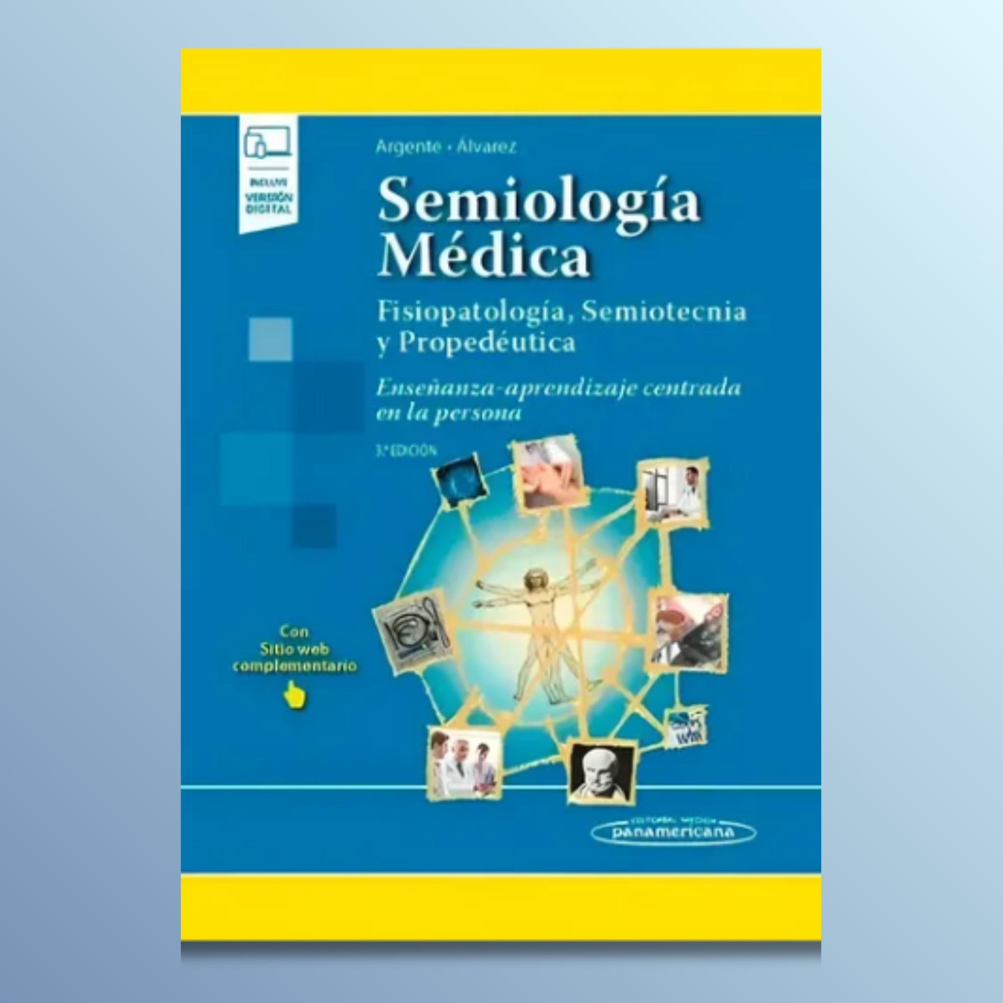 Semiología Médica: Fisiopatología, Semiotecnia y Propedéutica